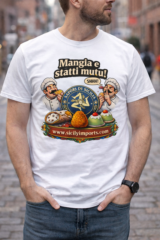 "Mangia e Statti Mutu!" T-Shirt