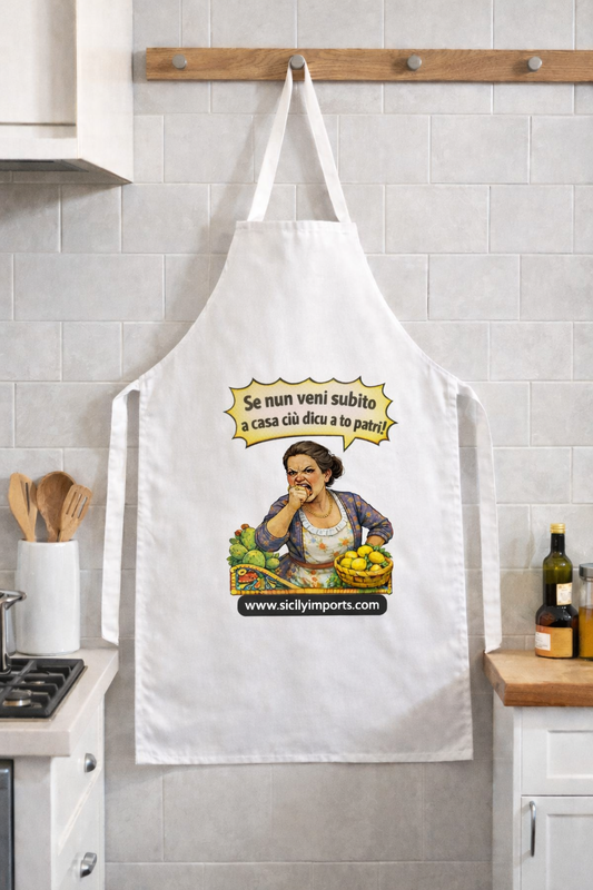"Se Nun Veni Subito Ciù Dicu A To Patri" Sicilian Apron